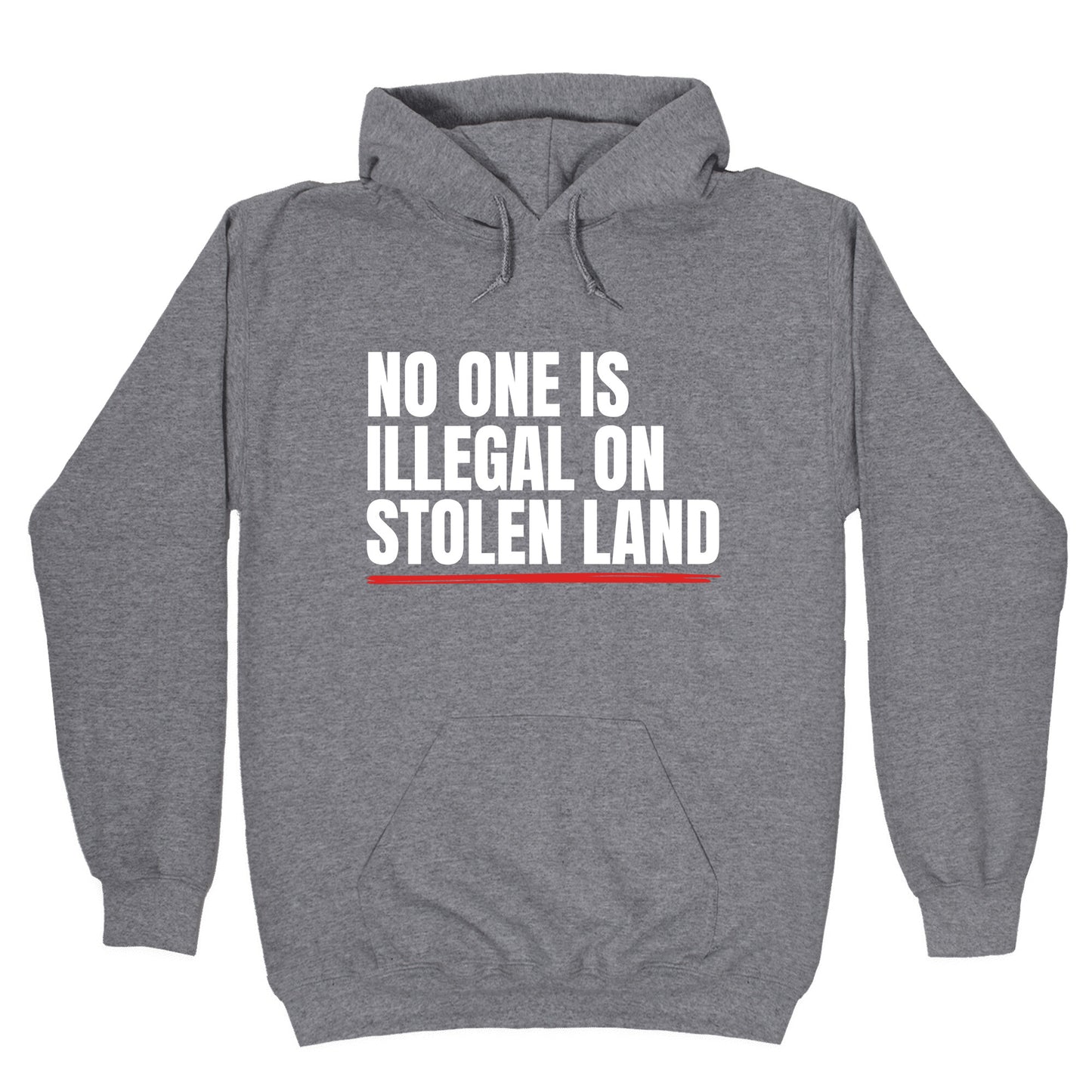 No One Is Illegal On Stolen Land Hoodie