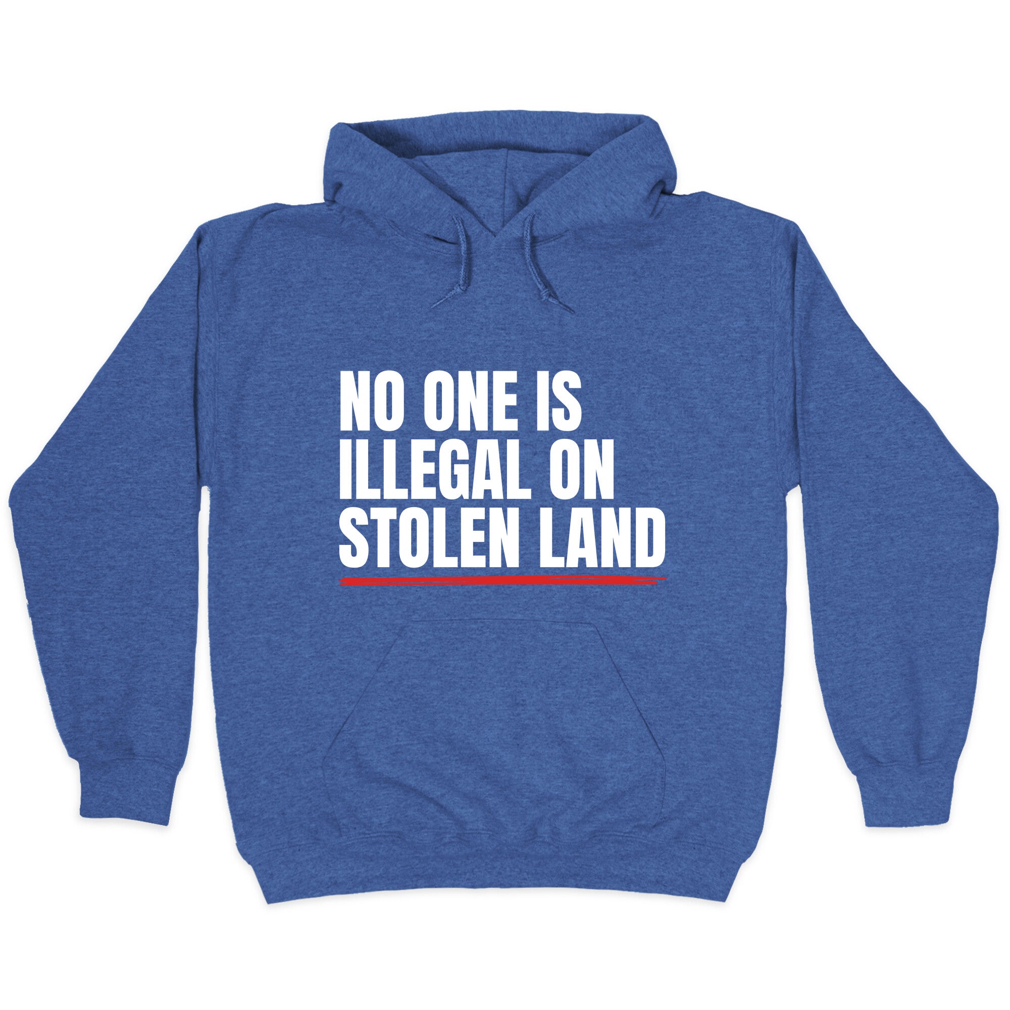 No One Is Illegal On Stolen Land Hoodie