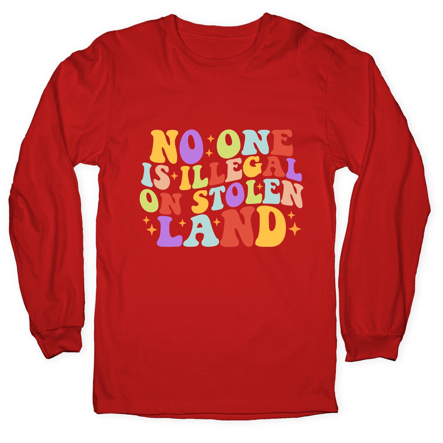 No One Is Illegal On Stolen Land Retro Longsleeve Tee