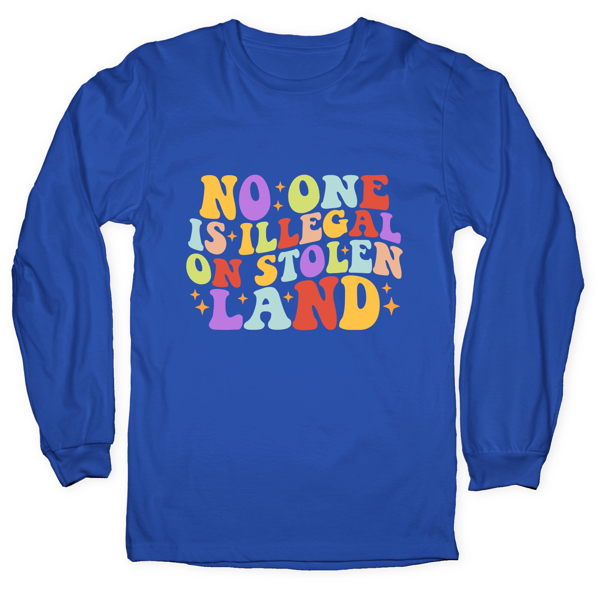 No One Is Illegal On Stolen Land Retro Longsleeve Tee