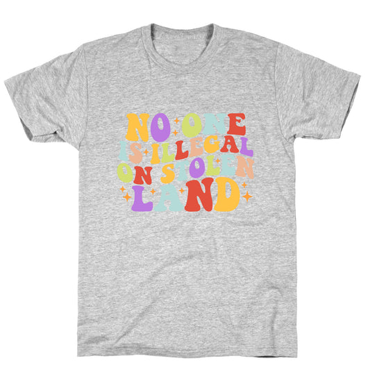 No One Is Illegal On Stolen Land Retro T-Shirt