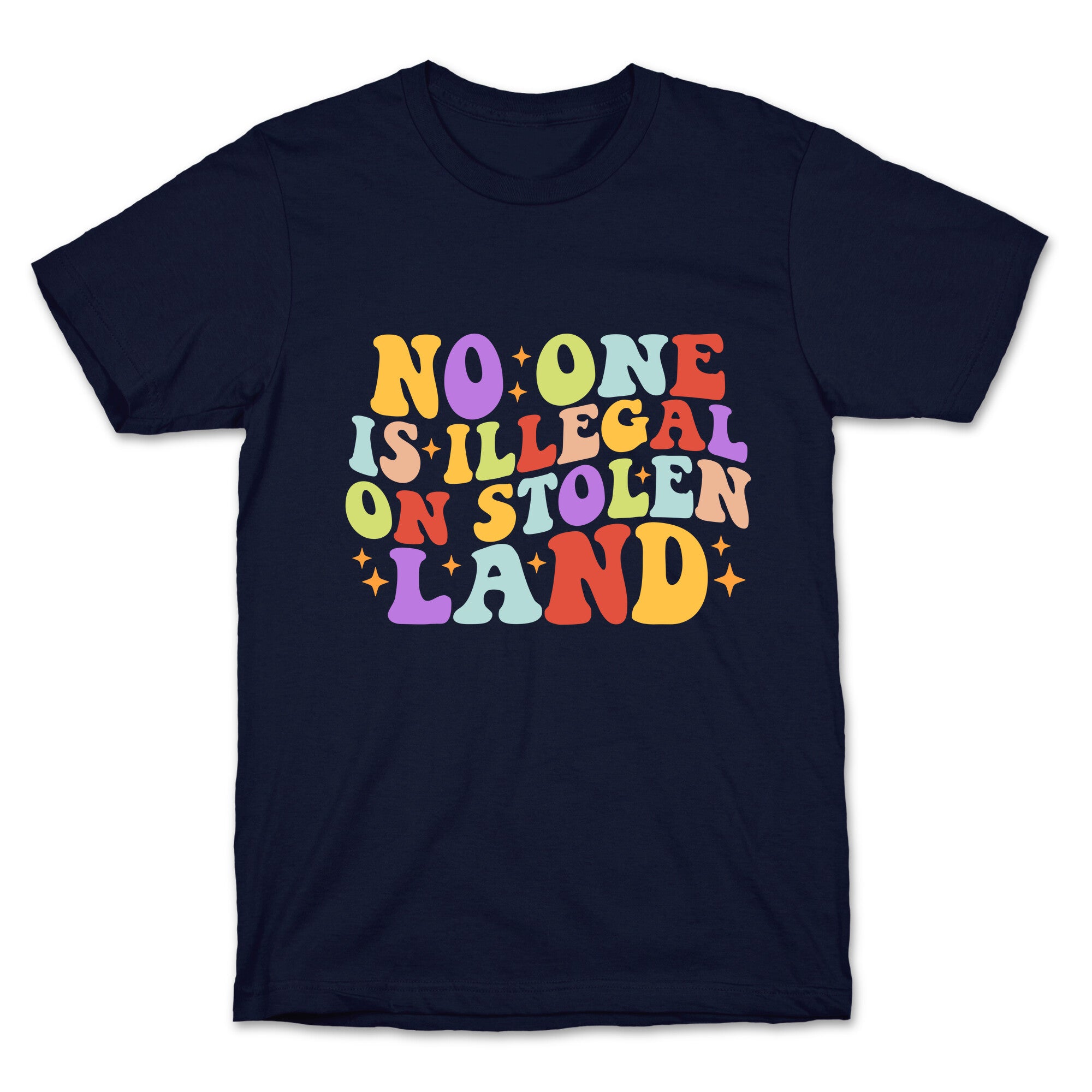 No One Is Illegal On Stolen Land Retro T-Shirt