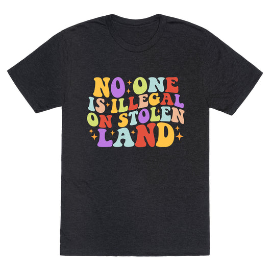 No One Is Illegal On Stolen Land Retro Unisex Triblend Tee