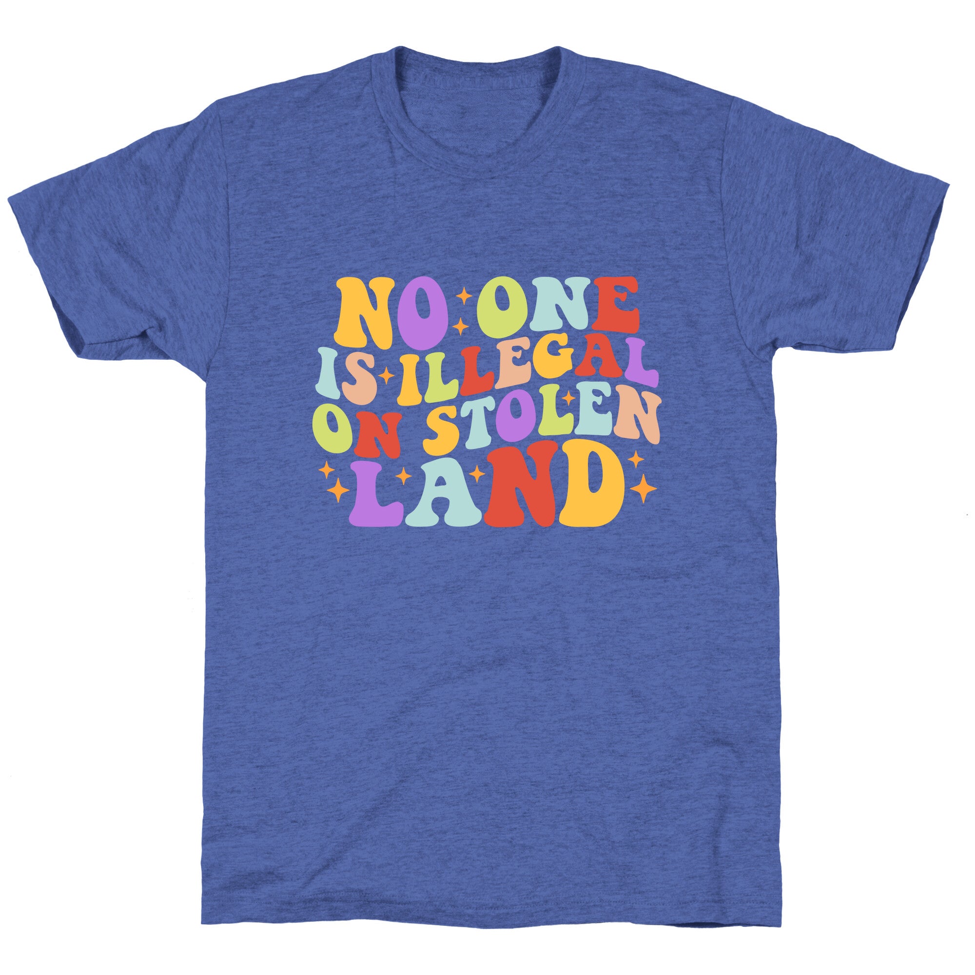 No One Is Illegal On Stolen Land Retro Unisex Triblend Tee