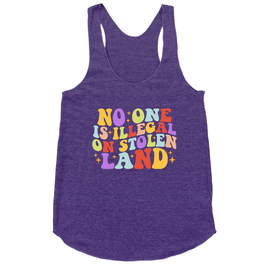 No One Is Illegal On Stolen Land Retro Racerback Tank