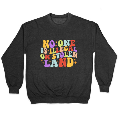 No One Is Illegal On Stolen Land Retro Crewneck Sweatshirt