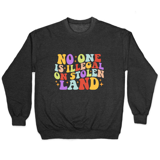 No One Is Illegal On Stolen Land Retro Crewneck Sweatshirt