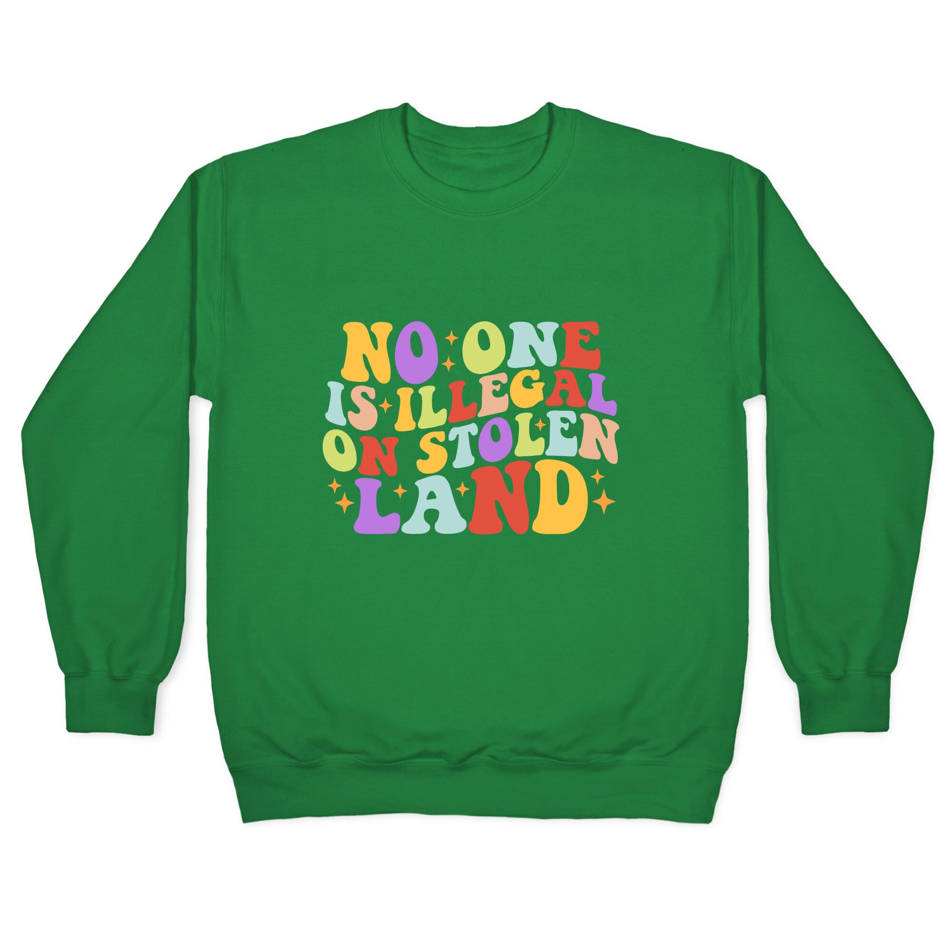 No One Is Illegal On Stolen Land Retro Crewneck Sweatshirt