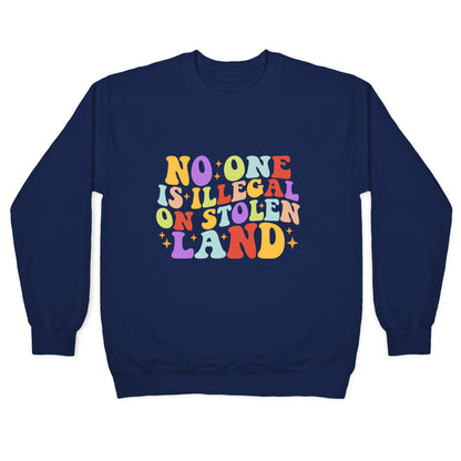 No One Is Illegal On Stolen Land Retro Crewneck Sweatshirt