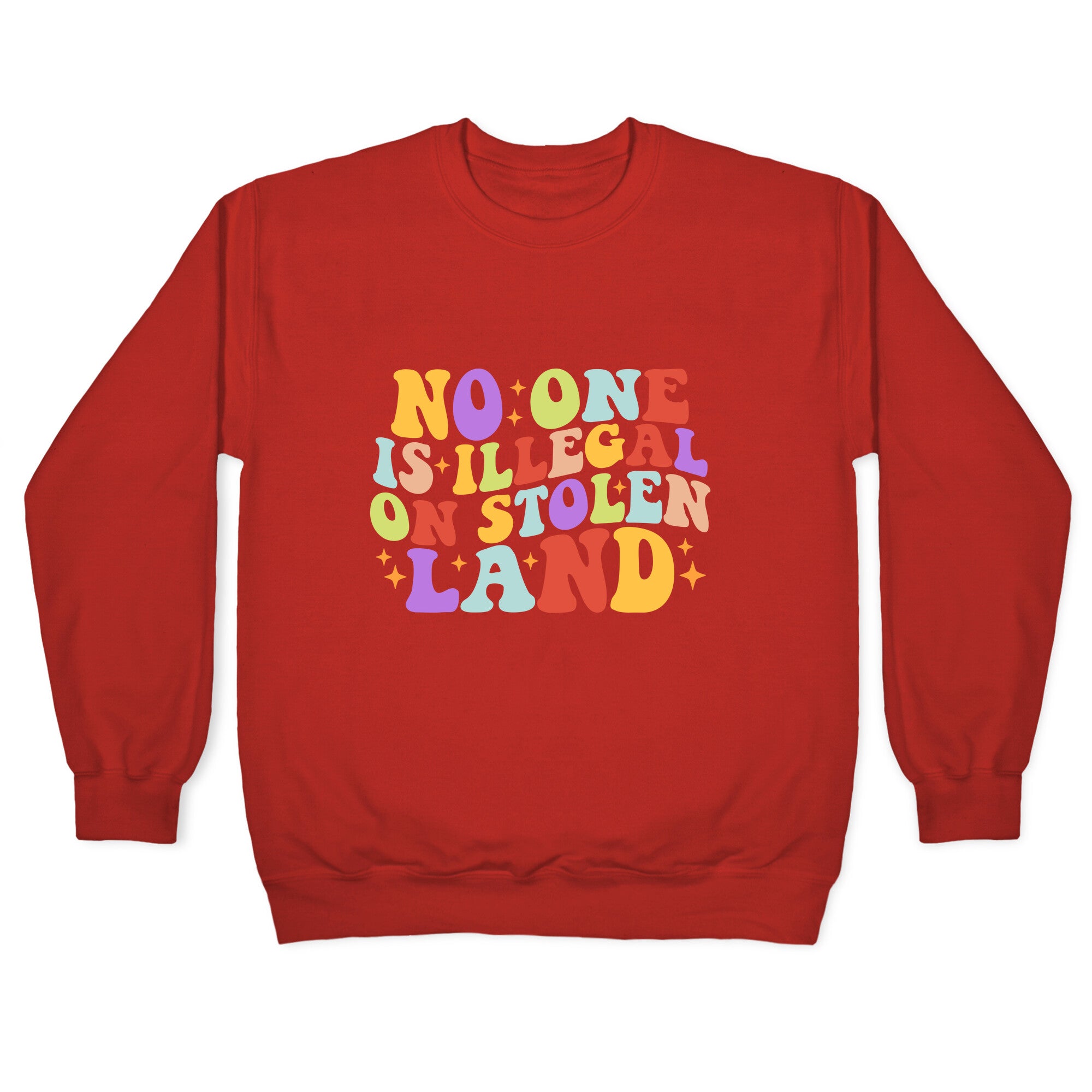 No One Is Illegal On Stolen Land Retro Crewneck Sweatshirt