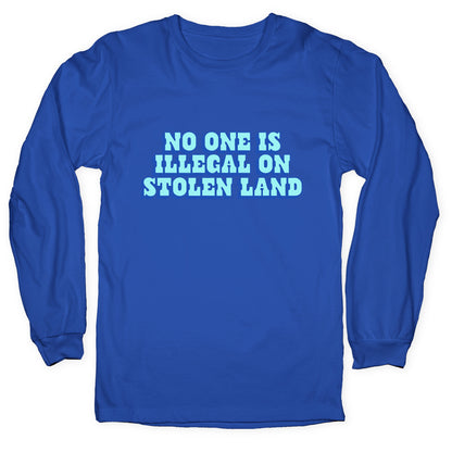 No One Is Illegal Longsleeve Tee