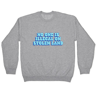 No One Is Illegal Crewneck Sweatshirt
