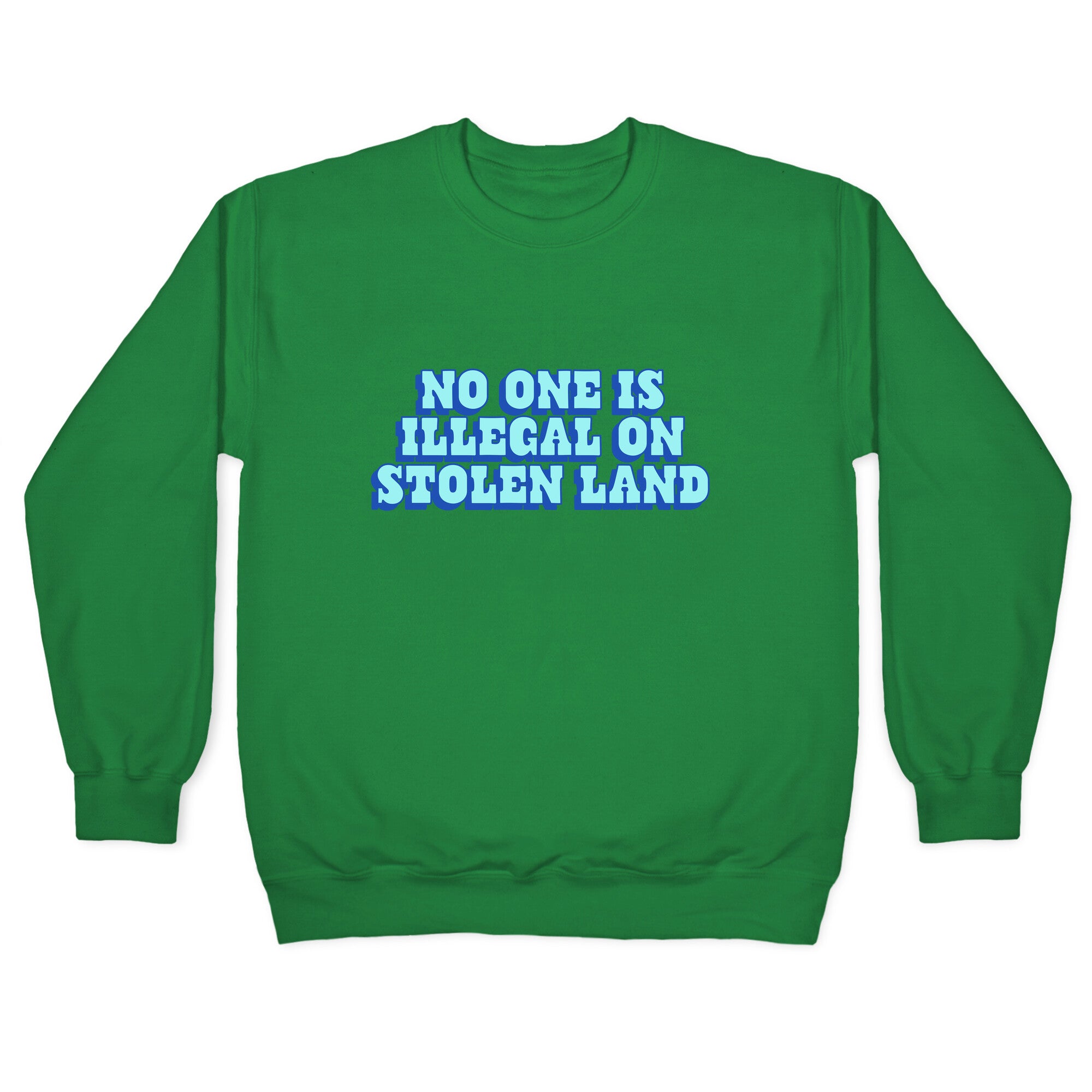No One Is Illegal Crewneck Sweatshirt