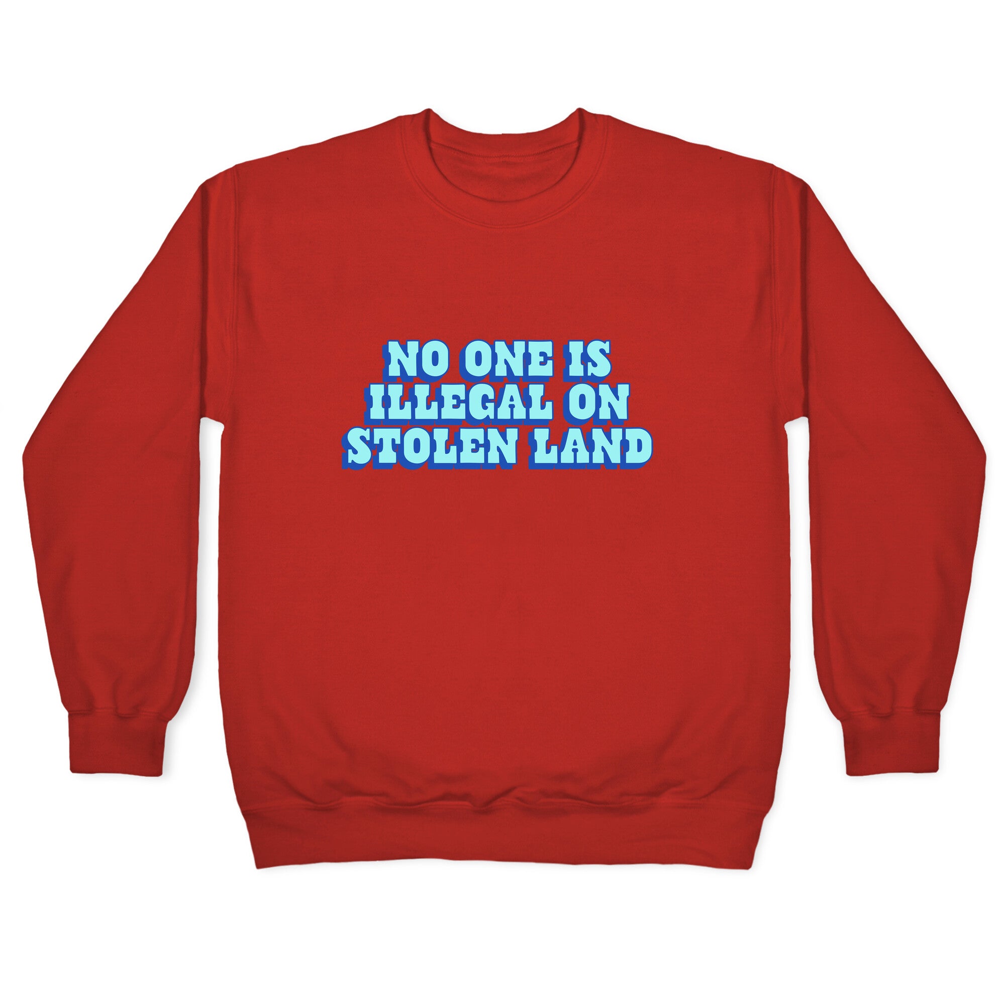 No One Is Illegal Crewneck Sweatshirt