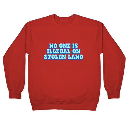 No One Is Illegal Crewneck Sweatshirt