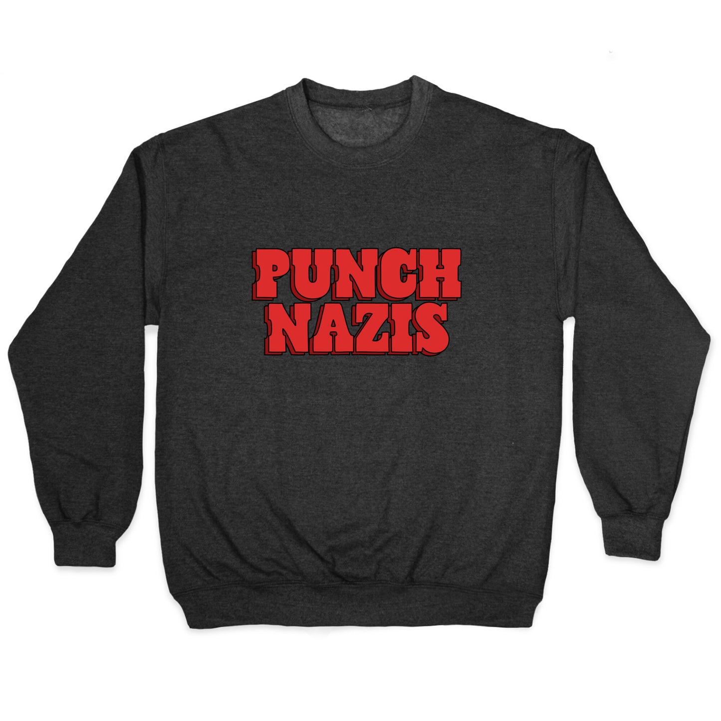 Punch Nazis Red Text Crewneck Sweatshirt