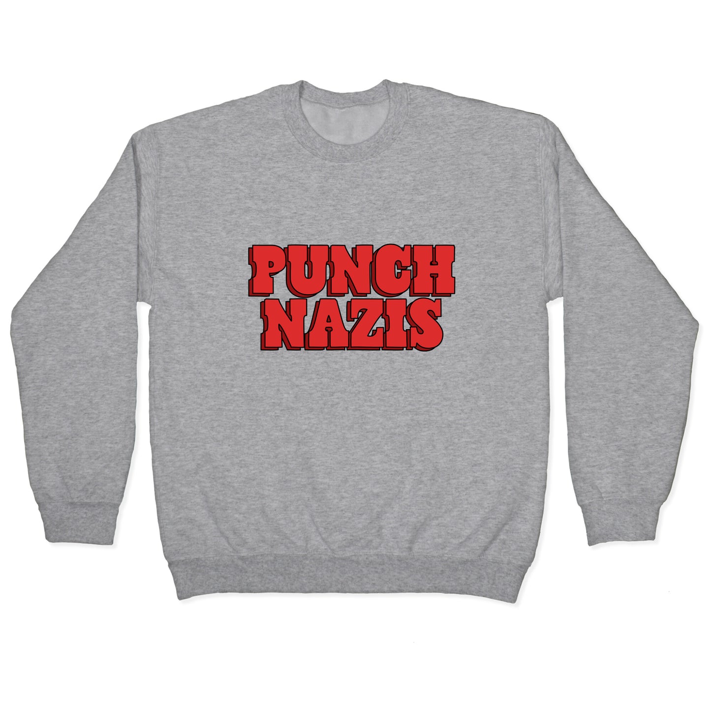 Punch Nazis Red Text Crewneck Sweatshirt
