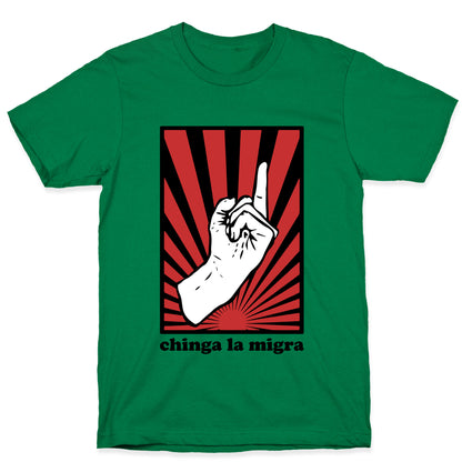 Chinga La Migra T-Shirt