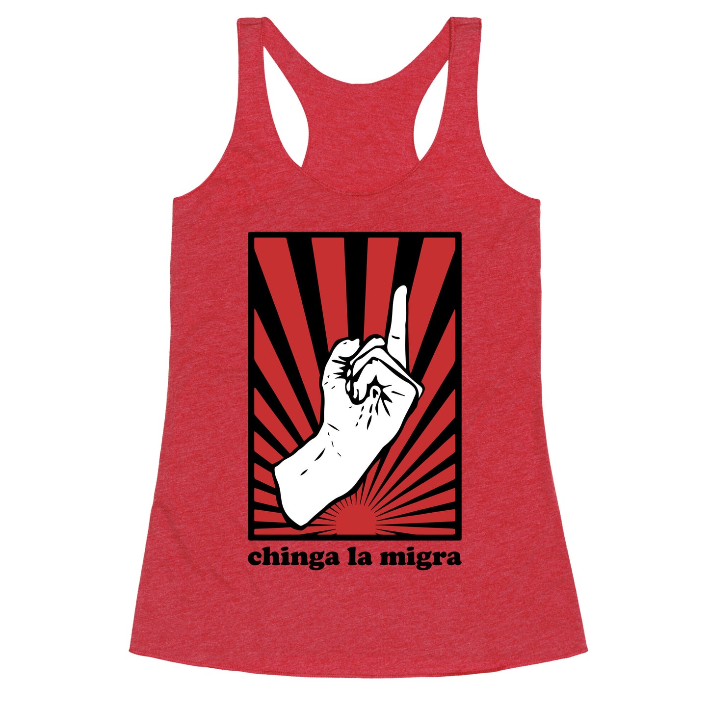 Chinga La Migra Racerback Tank