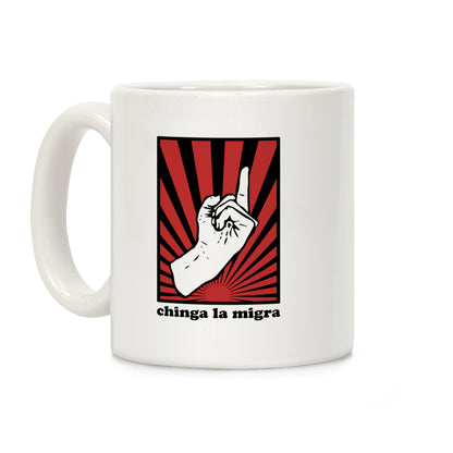 Chinga La Migra Coffee Mug