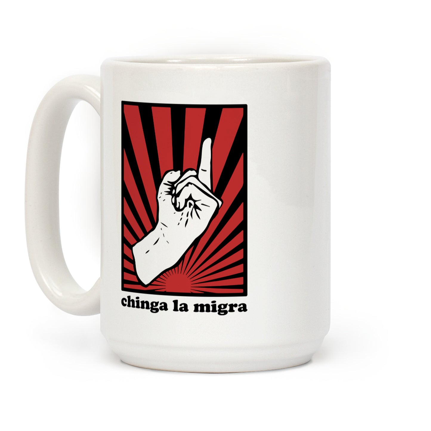 Chinga La Migra Coffee Mug