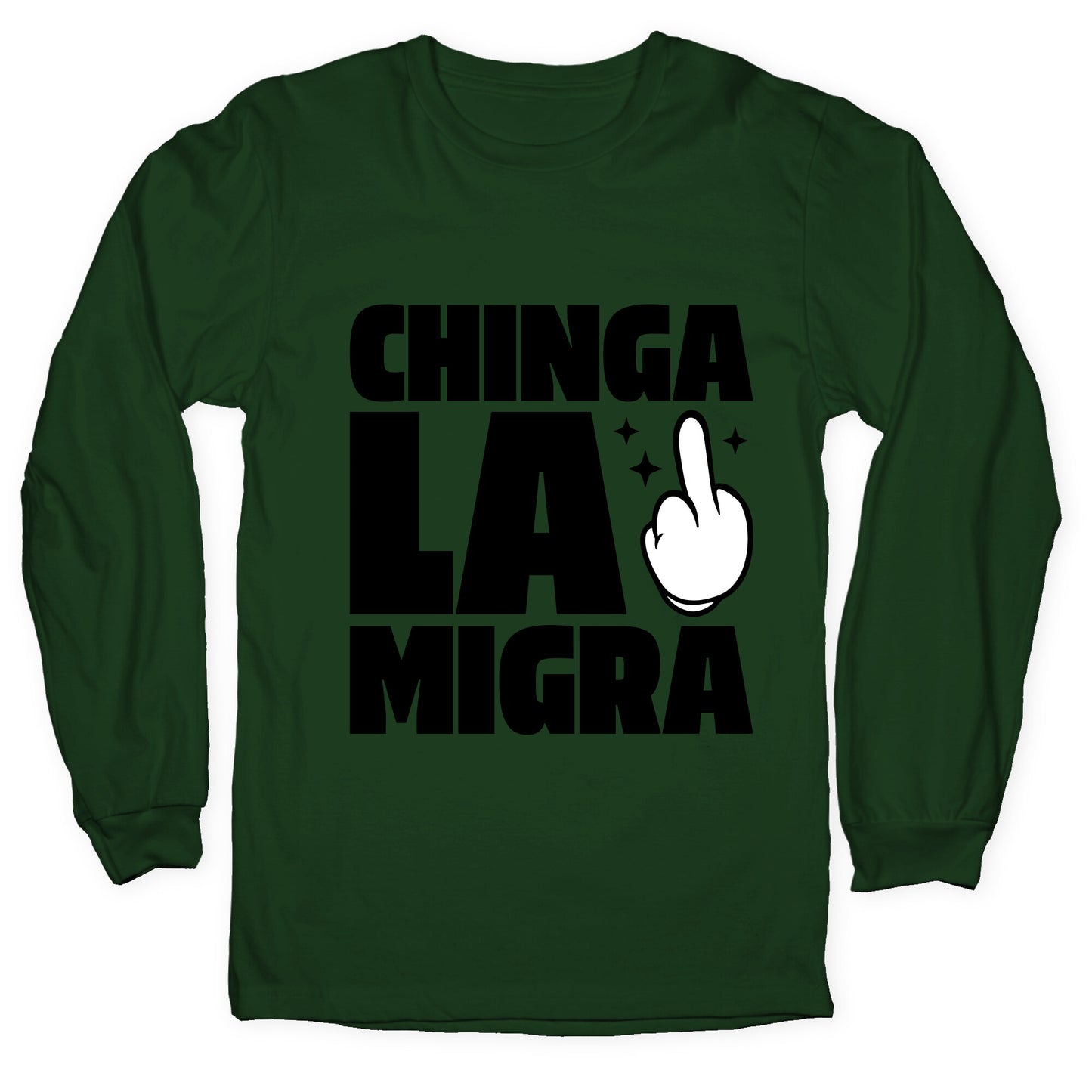 Chinga La Migra Finger Longsleeve Tee