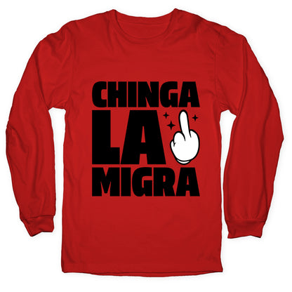 Chinga La Migra Finger Longsleeve Tee
