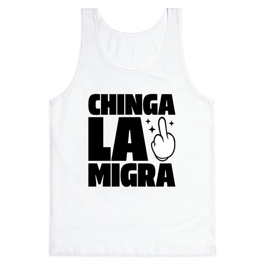 Chinga La Migra Finger Tank Top