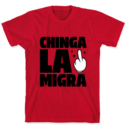 Chinga La Migra Finger T-Shirt