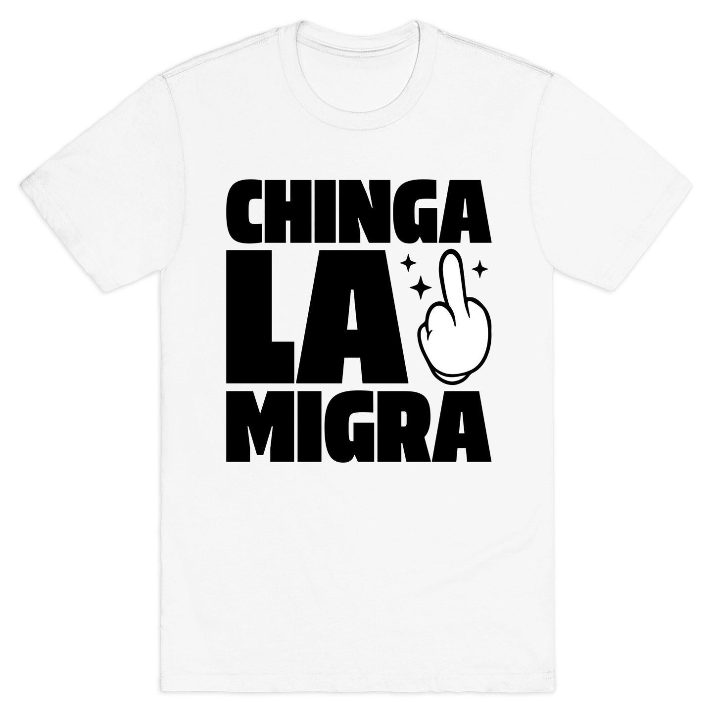 Chinga La Migra Finger T-Shirt