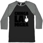 Chinga La Migra Finger Baseball Tee