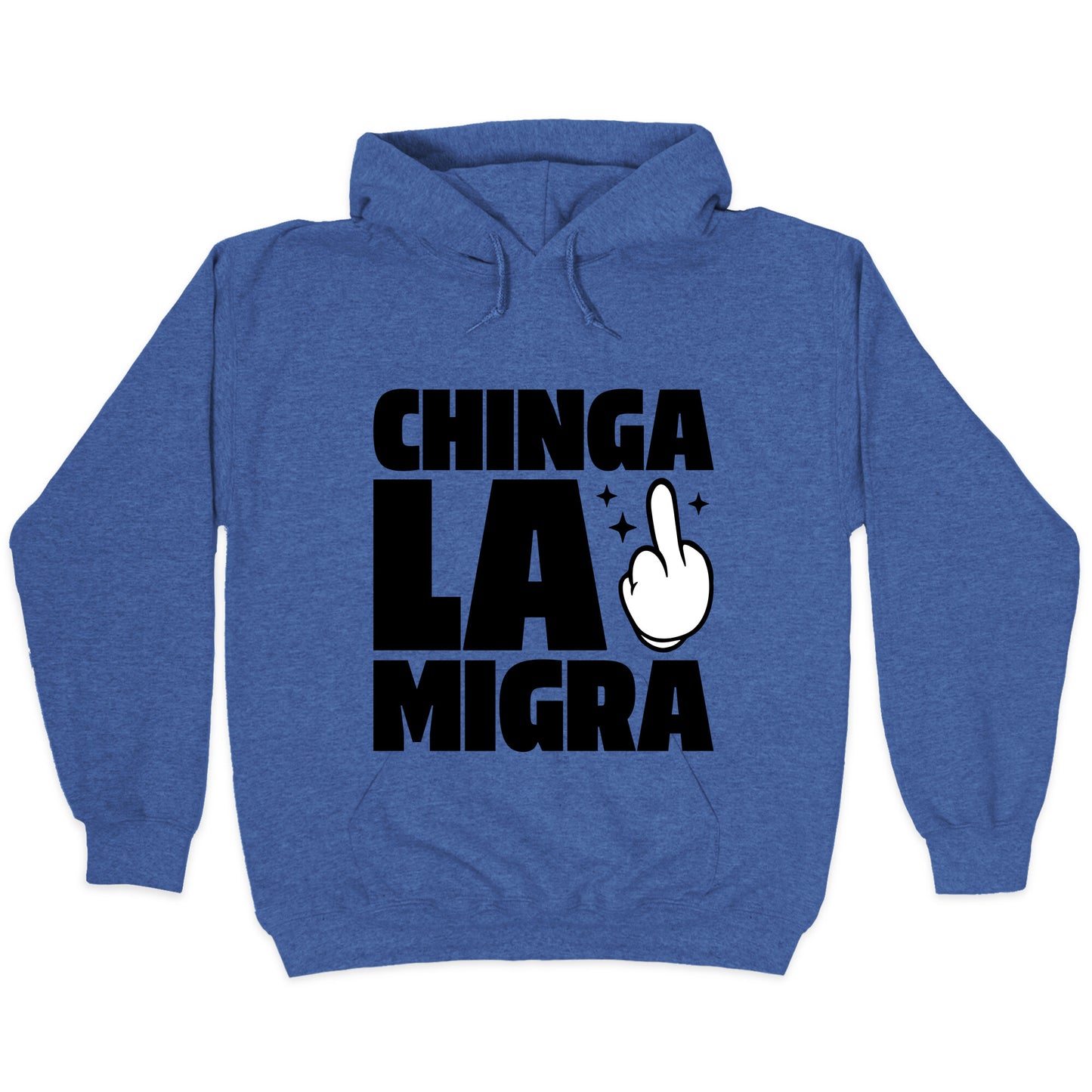 Chinga La Migra Finger Hoodie