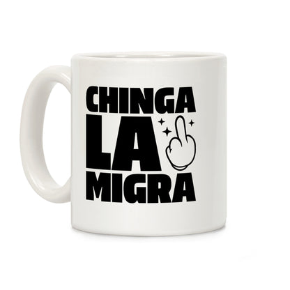 Chinga La Migra Finger Coffee Mug