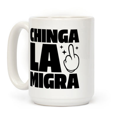 Chinga La Migra Finger Coffee Mug