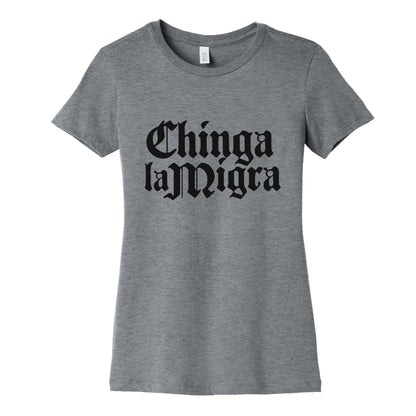 Chinga La Migra Fuck ICE Womens Cotton Tee