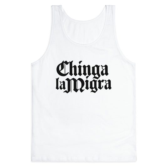 Chinga La Migra Fuck ICE Tank Top