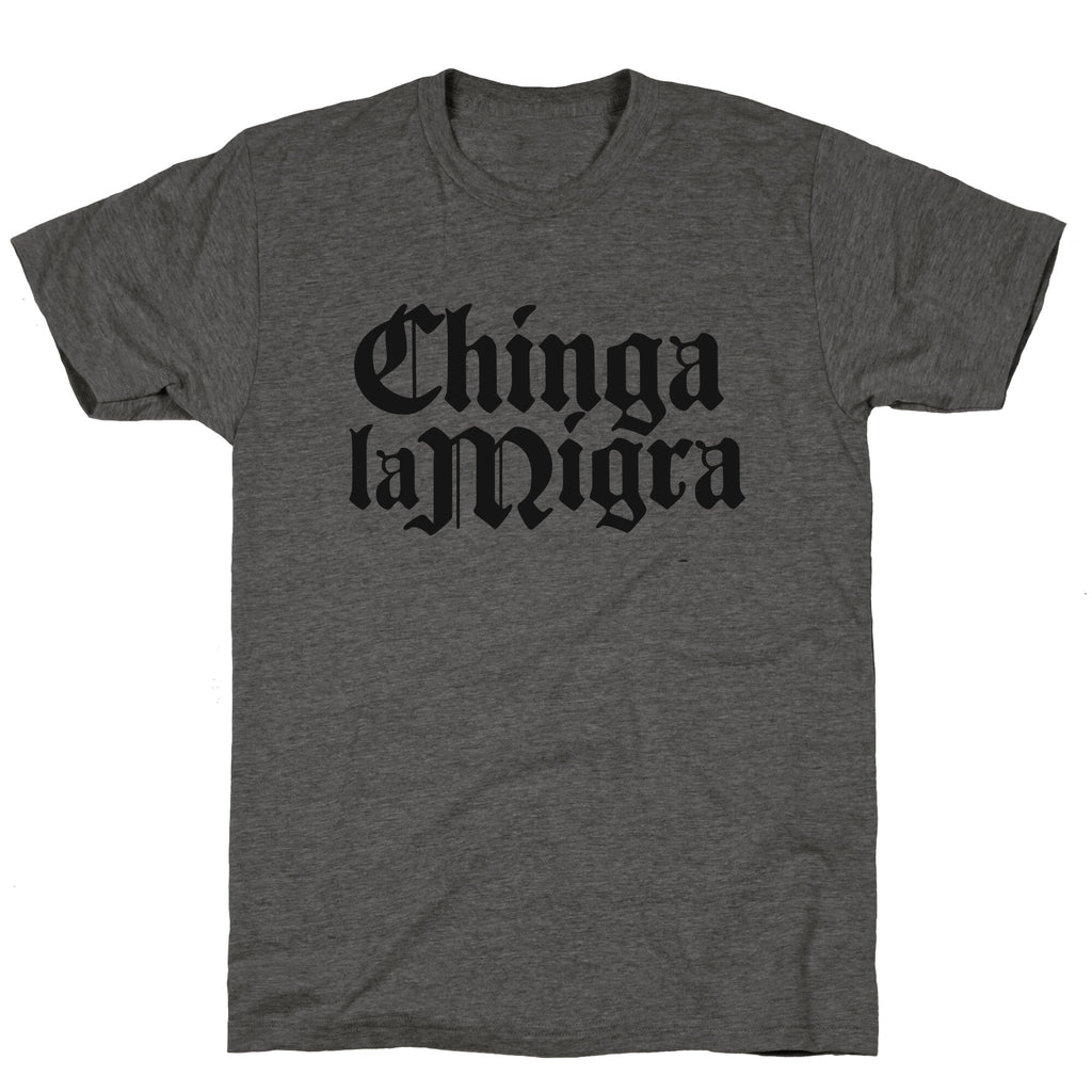 Chinga La Migra Fuck ICE Unisex Triblend Tee