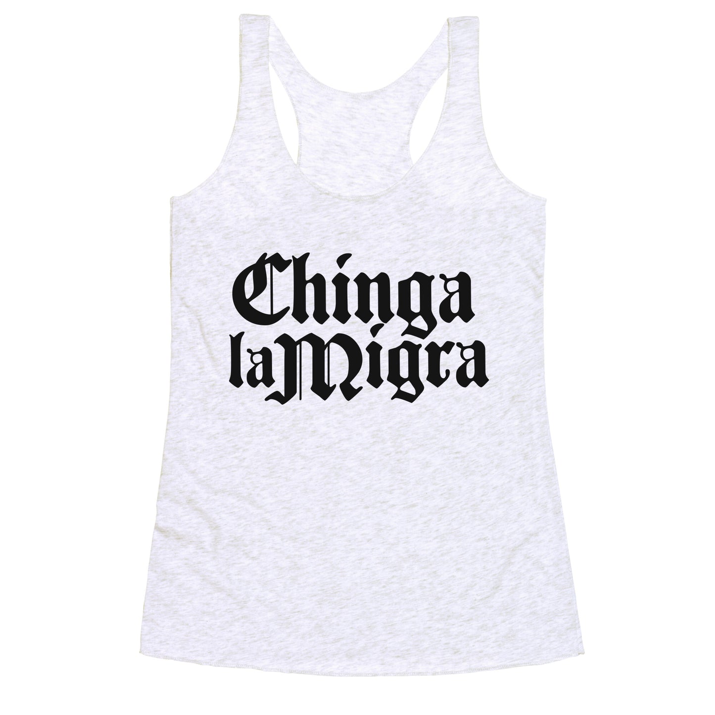 Chinga La Migra Fuck ICE Racerback Tank