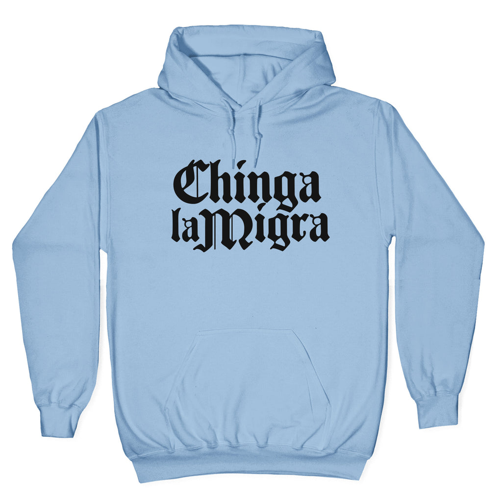 Chinga La Migra Fuck ICE Hoodie