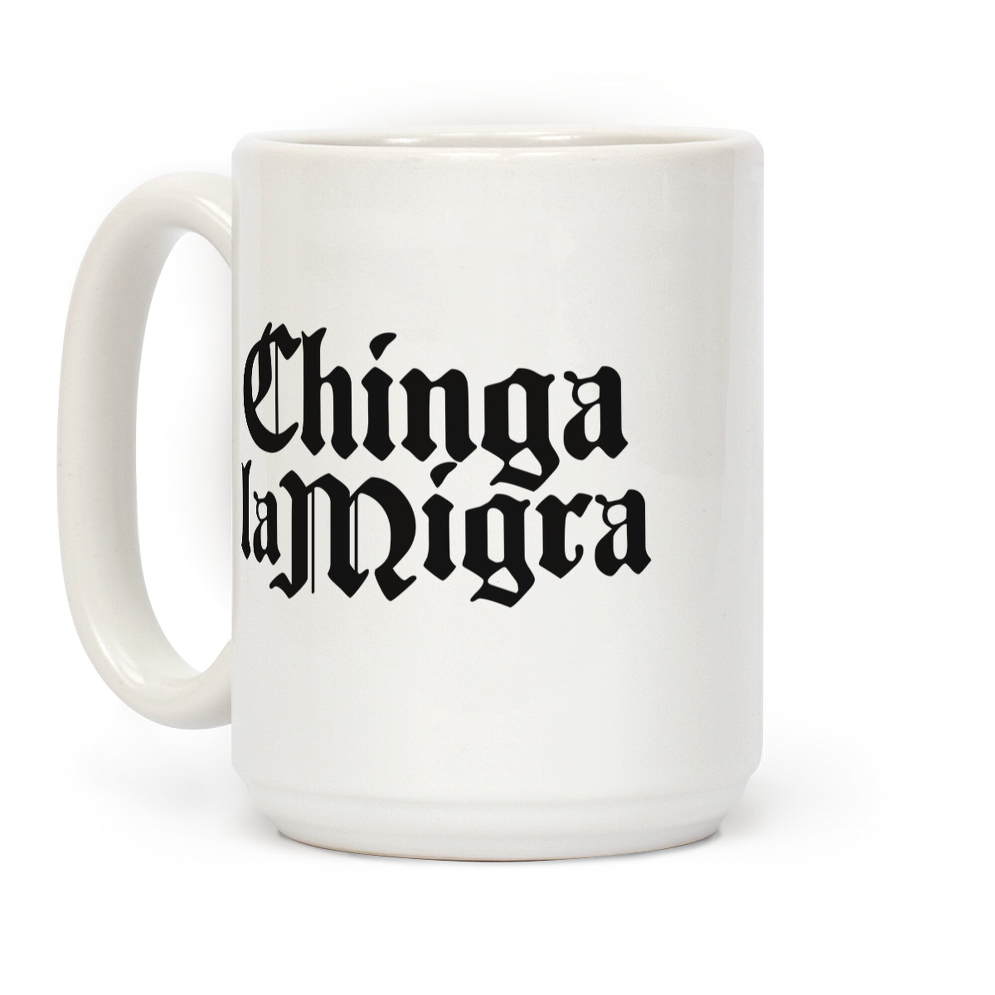 Chinga La Migra Fuck ICE Coffee Mug
