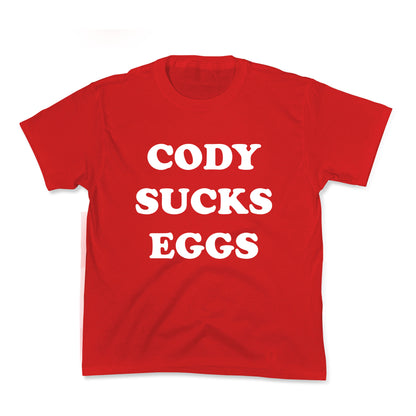 Cody Sucks Eggs Kids Tee