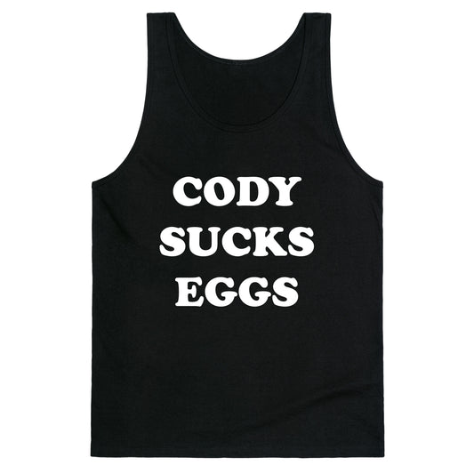 Cody Sucks Eggs Tank Top
