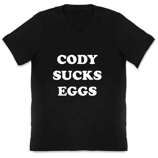 Cody Sucks Eggs V-Neck