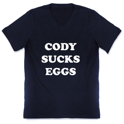 Cody Sucks Eggs V-Neck