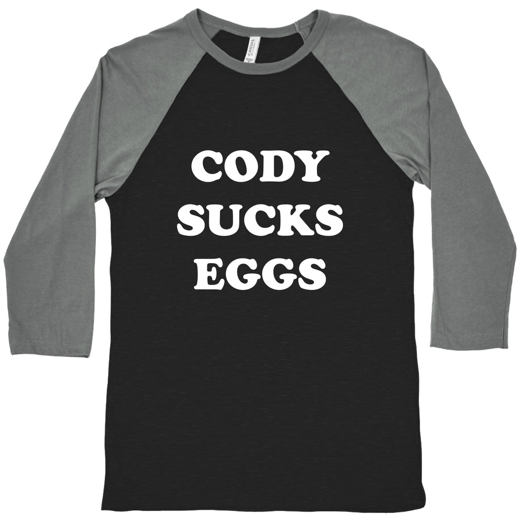 Cody Sucks Eggs Baseball Tee