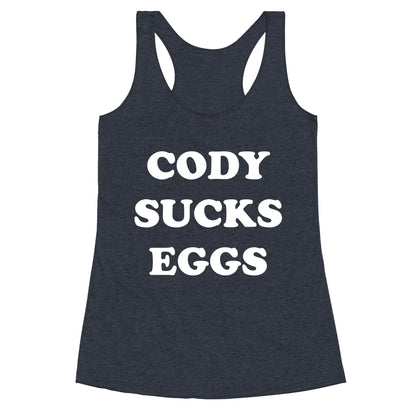 Cody Sucks Eggs Racerback Tank