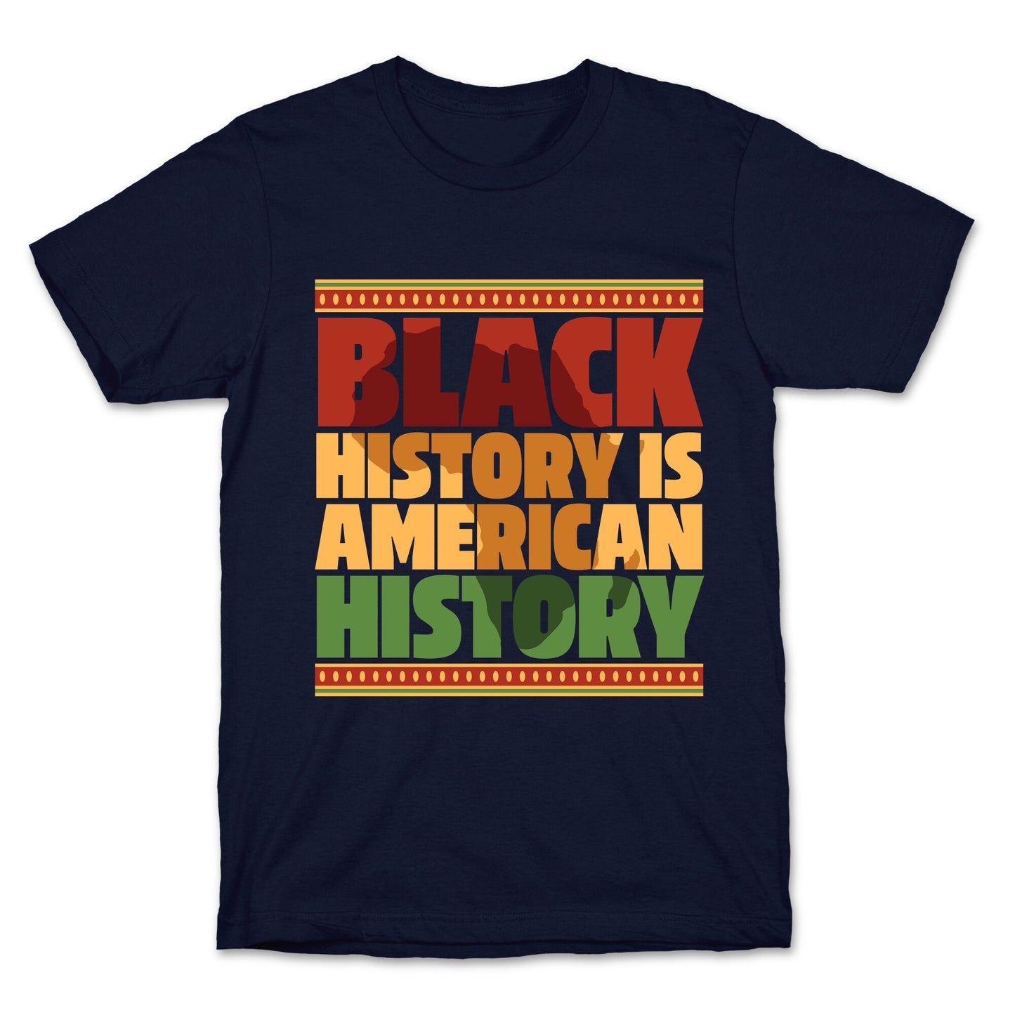 Black History Is American History T-Shirt