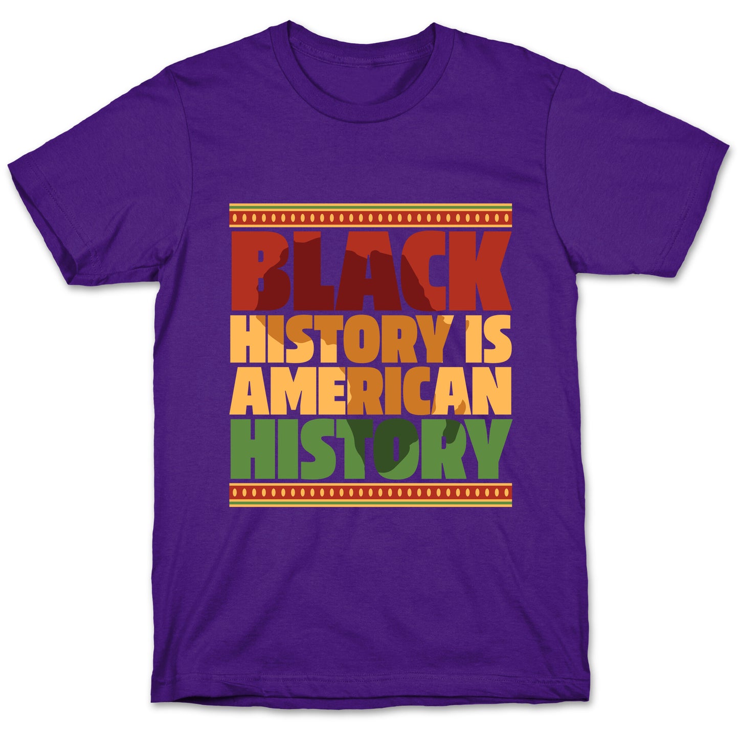 Black History Is American History T-Shirt