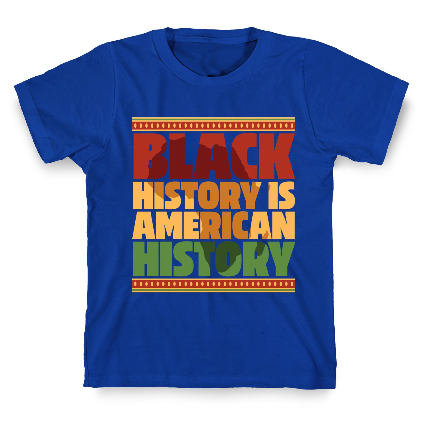 Black History Is American History T-Shirt