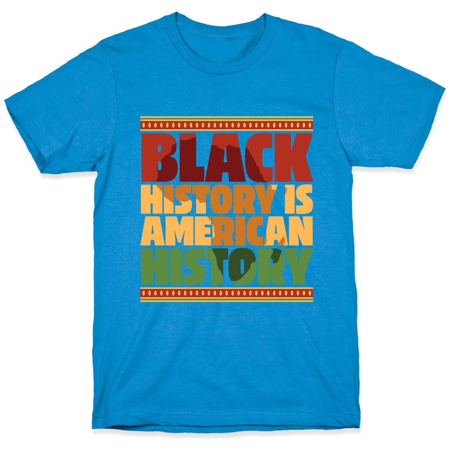 Black History Is American History T-Shirt